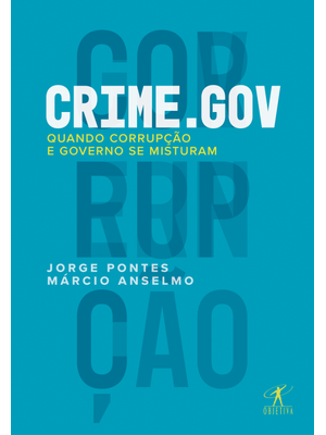 Crime.Gov: Quando Corrupção e Governo Se Misturam