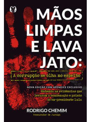 Mãos Limpas e Lava Jato: a Corrupção Se Olha no Espelho