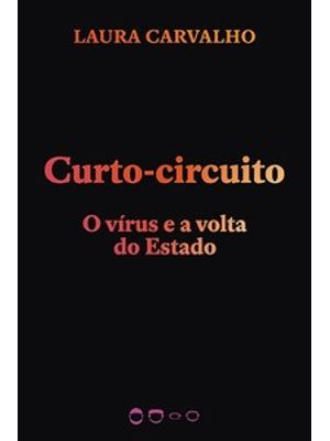 Curto-Circuito: o Vírus e a Volta do Estado