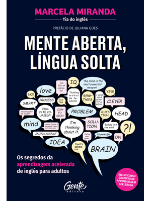 Mente Aberta, Língua Solta: os Segredos da Aprendizagem Acelerada de Inglês para Adultos