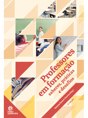 Professores em Formação:: Saberes, Práticas e Desafios