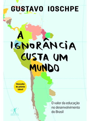 A Ignorância Custa Um Mundo