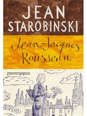 Jean-Jacques Rousseau: a Transparência e o Obstáculo