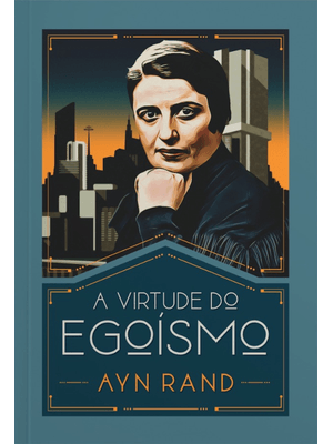 A Virtude do Egoísmo