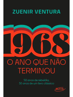 1968: o Ano Que Não Terminou (Edição Especial)