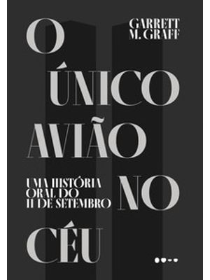 O Único Avião no Céu: Uma História Oral do 11 de Setembro