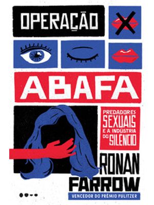 Operação Abafa: Predadores Sexuais e a Indústria do Silêncio