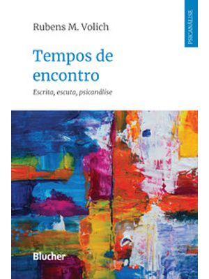 Tempos de Encontro: Escrita, Escuta, Psicanálise