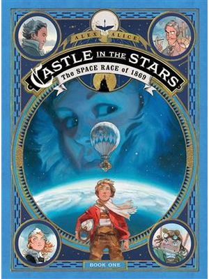 Castle in The Stars: The Space Race of 1869