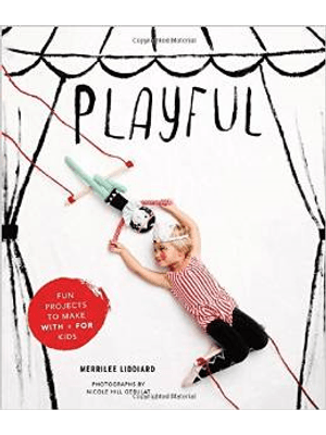 Playful - Fun Projects To Make With + For Kids