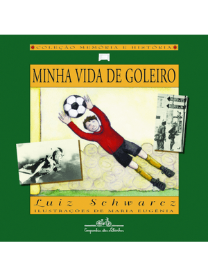 Minha Vida de Goleiro