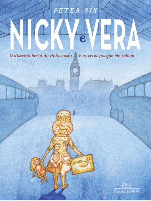 Nicky e Vera: o Discreto Herói do Holocausto e as Crianças Que Ele Salvou