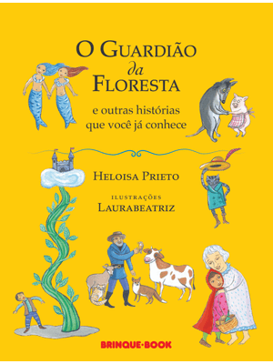 O Guardião da Floresta e Outras Histórias Que Você Já Conhece