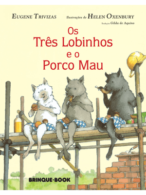 Os Três Lobinhos e o Porco Mau