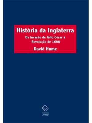 História da Inglaterra - 2ª Edição: da Invasão de Júlio César À Revolução de 1688