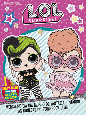 Lol Surprise - Colorir Especial: Mergulhe em Um Mundo de Fantasia Pintanda as Bonecas do Storybook C