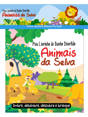 Meu Livrinho de Banho Divertido - Animais da Selva