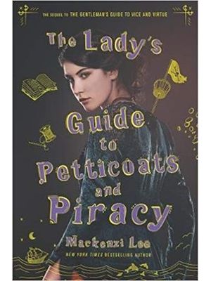 Lady´S Guide To Petticoats and Piracy, The