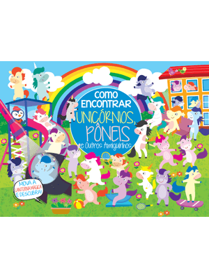 Coleção Como Encontrar - Unicórnios e Pôneis e Outros Amiguinhos