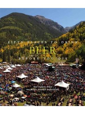 Fifty Places To Drink Beer Before You Die