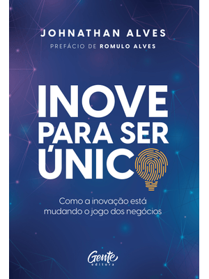 Inove para Ser Único: Como a Inovação Está Mudando o Jogo dos Negócios