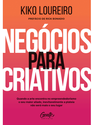 Negócios para Criativos: : Quando a Arte Encontra no Empreendedorismo o Seu Maior Aliado, Inevitavel