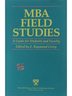 Mba Field Studies - a Guide For Students and Faculty