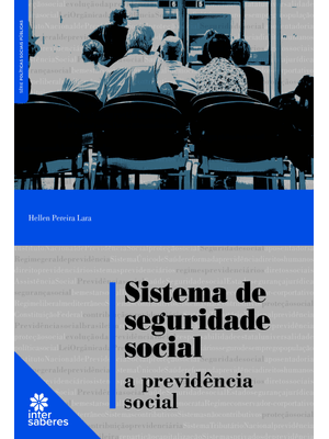 Sistema de Seguridade Social:: a Previdência Social