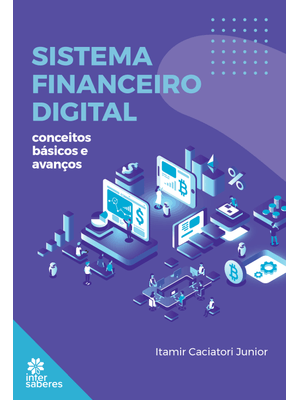 Sistema Financeiro Digital:: Conceitos Básicos e Avanços