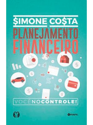 Planejamento Financeiro: Você no Controle