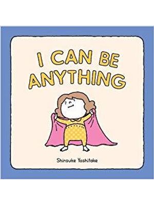 I Can Be Anything