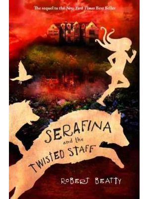 Serafina and The Twisted Staff
