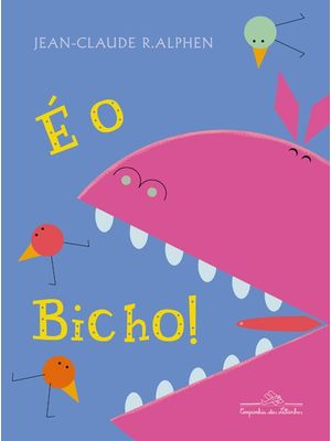 É o Bicho!