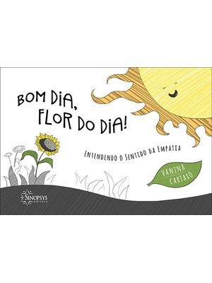 Bom Dia, Flor do Dia!: Entendendo o Sentido da Empatia
