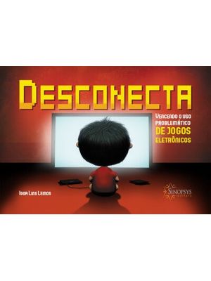 Desconecta - Vencendo o Uso Problemático de Jogos Eletrônicos