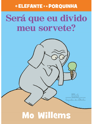 Será Que Eu Divido o Meu Sorvete?