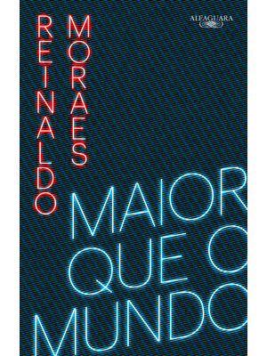 Maior Que o Mundo - Volume 1