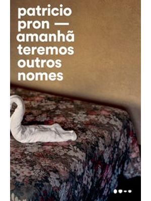 Amanhã Teremos Outros Nomes