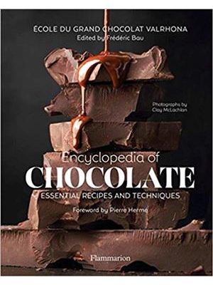 Encyclopedia of Chocolate - Essential Recipes and Techniques
