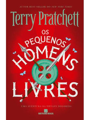 Os Pequenos Homens Livres (Tiffany Dolorida - Vol. 1)
