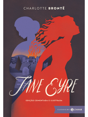 Jane Eyre: Edição Comentada e Ilustrada: Uma Autobiografia