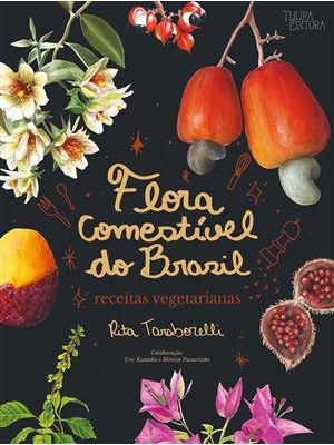 Flora Comestível do Brasil - Receitas Vegetarianas