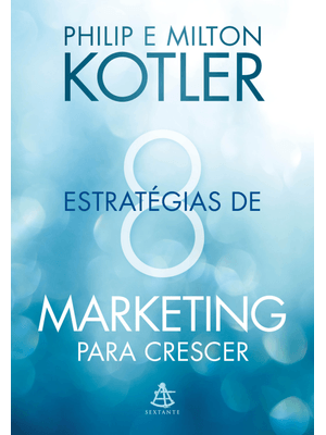 8 Estratégias de Marketing para Crescer: Dicas Práticas para Desenvolver Seu Negócio