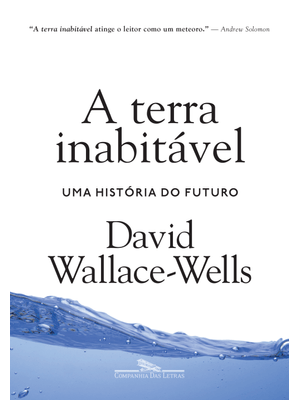 A Terra Inabitável: Uma História do Futuro