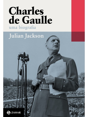Charles de Gaulle: Uma Biografia