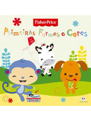 Fisher-Price - Primeiras Formas e Cores: Primeiras Formas e Cores