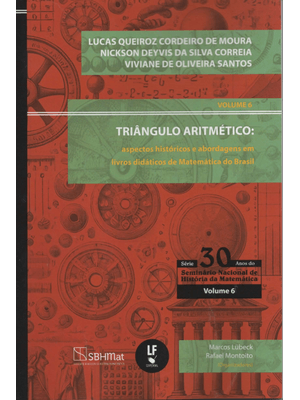 Triângulo Aritmético :: Aspectos Históricos e Abordagens em Livros Didáticos de Matemática do Brasil