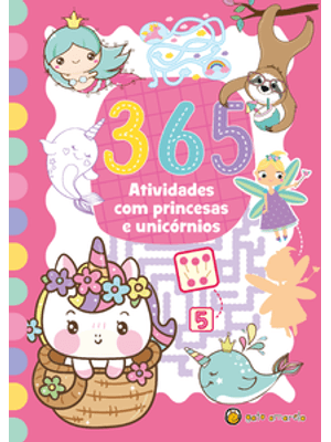 365 Atividades com Princesa e Unicórnios