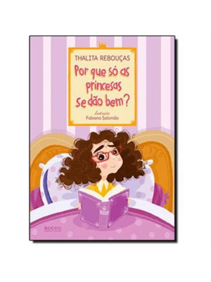 Por Que Só as Princesas Se Dão Bem?