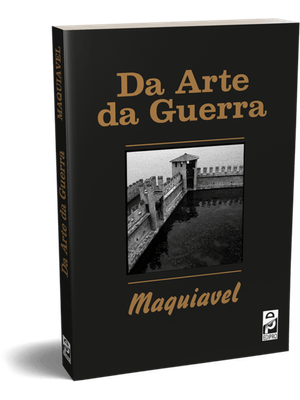 Da Arte da Guerra - Maquiavel